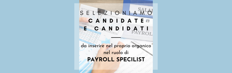 ANNUNCIO DI LAVORO – PAYROLL SPECIALIST - Monteco S.p.A.